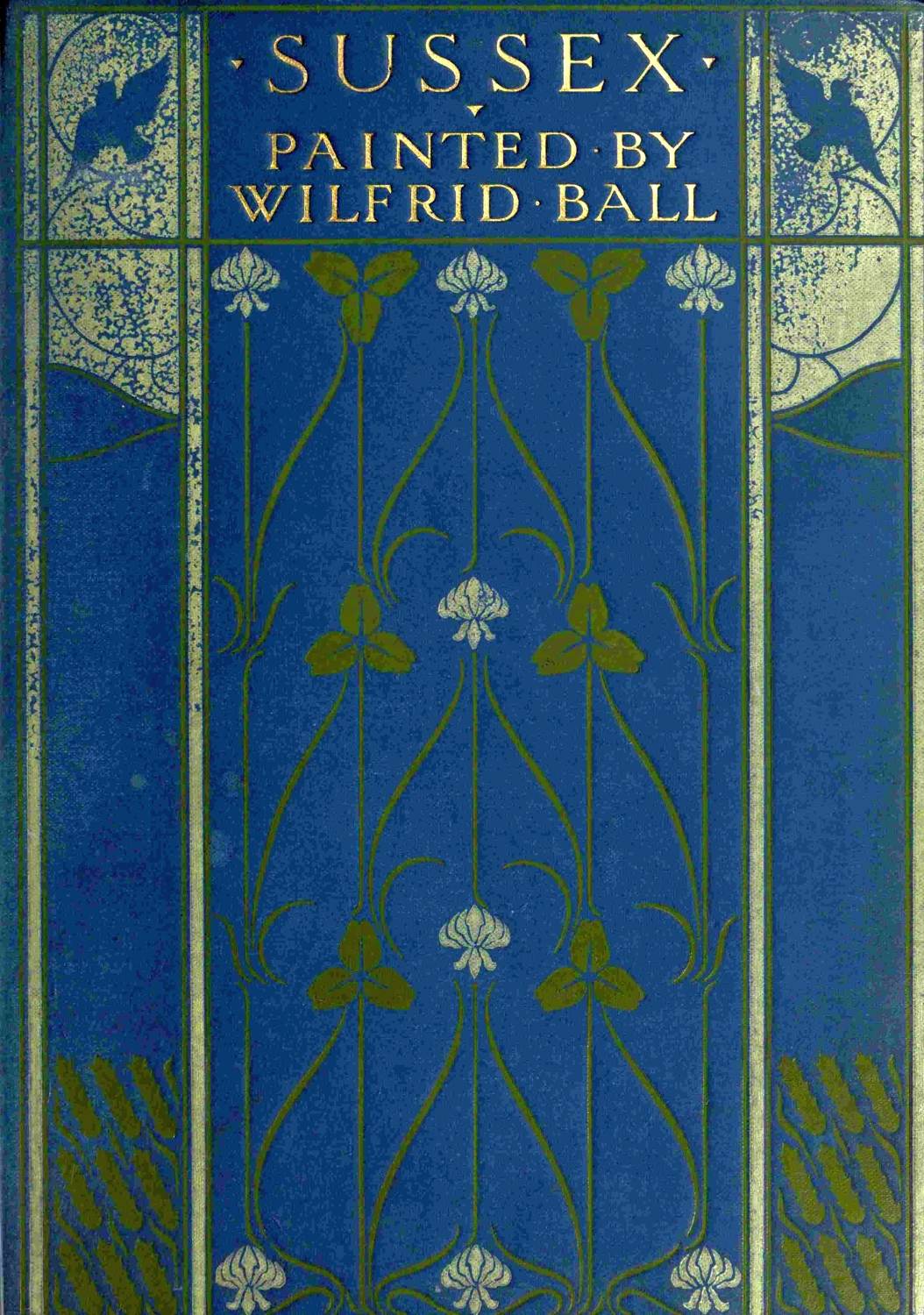 Sussex, Painted by Wilfrid Ball Sussex, Painted by Wilfrid Ball