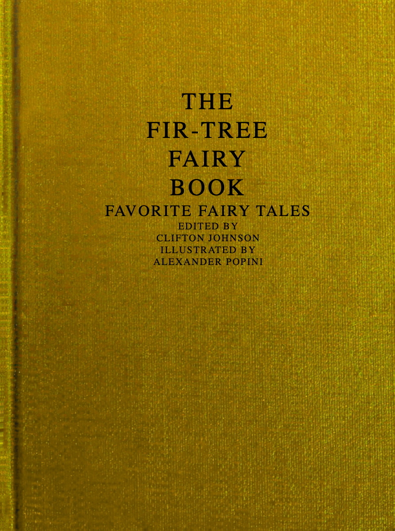 The Fir-Tree Fairy Book: Favorite Fairy Tales The Fir-Tree Fairy Book: Favorite Fairy Tales