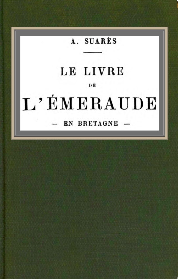 Le livre de l'émeraude: en Bretagne
