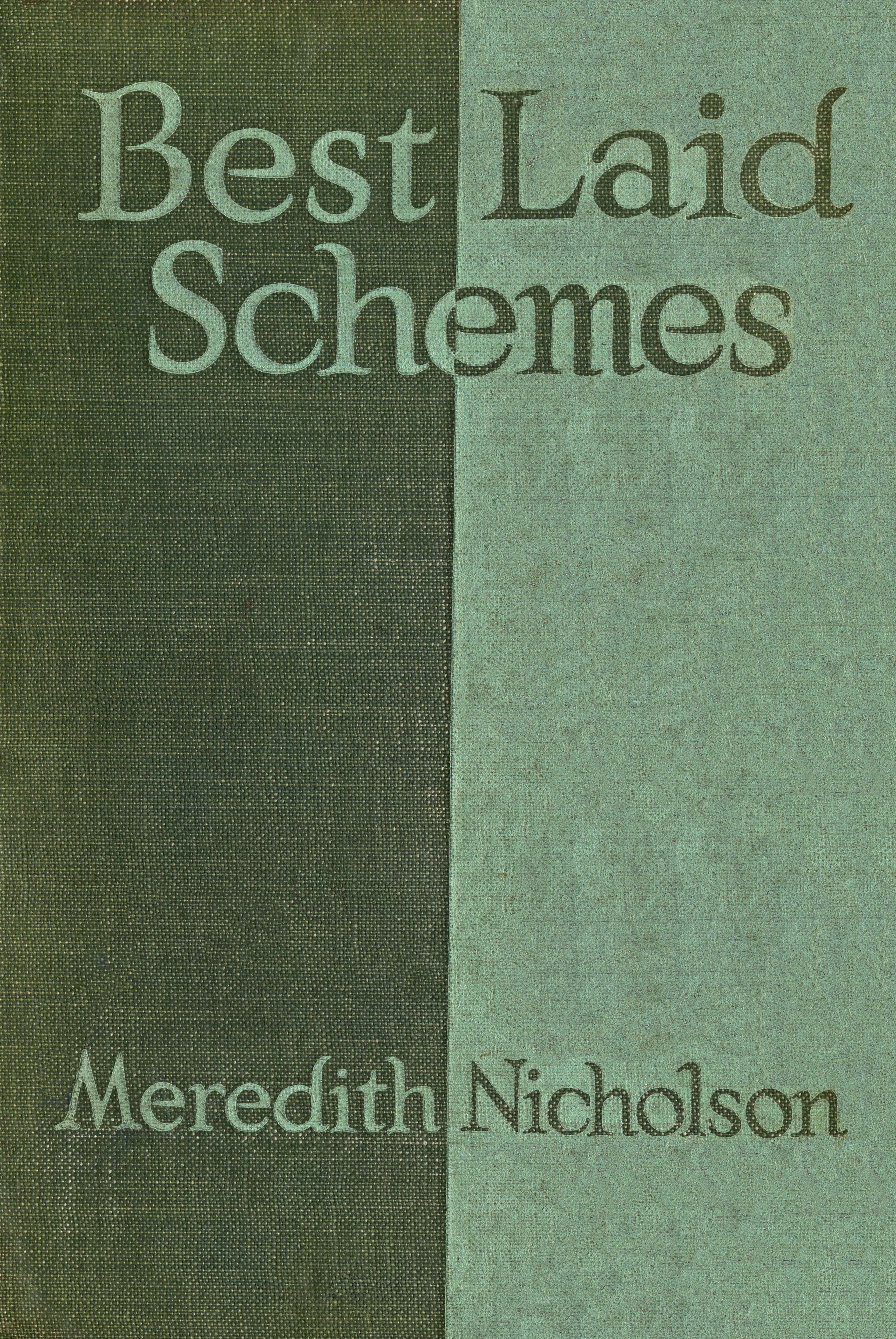 Best laid schemes Best laid schemes