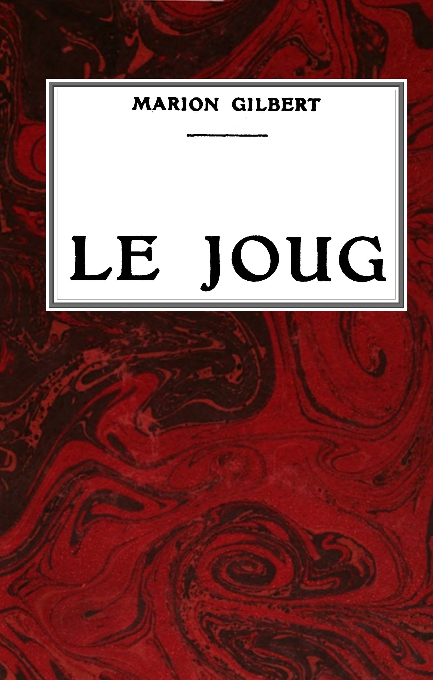 Le joug: roman Le joug: roman