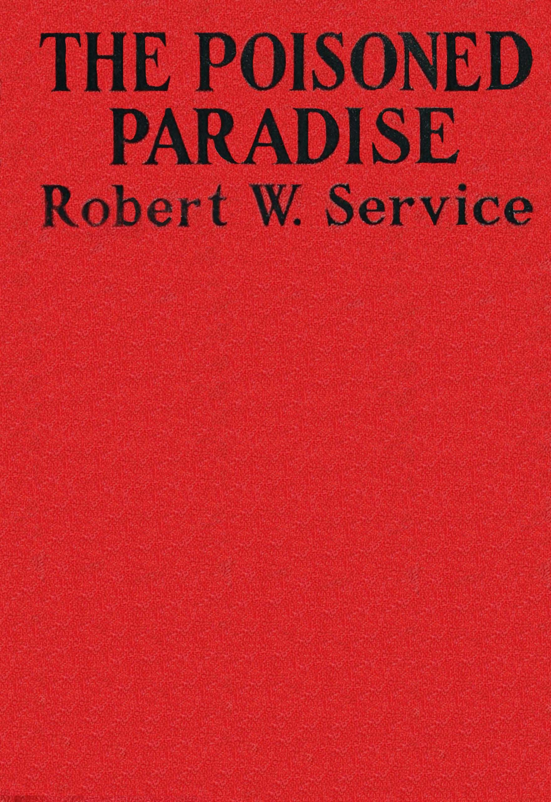 The poisoned paradise: A romance of Monte Carlo The poisoned paradise: A romance of Monte Carlo