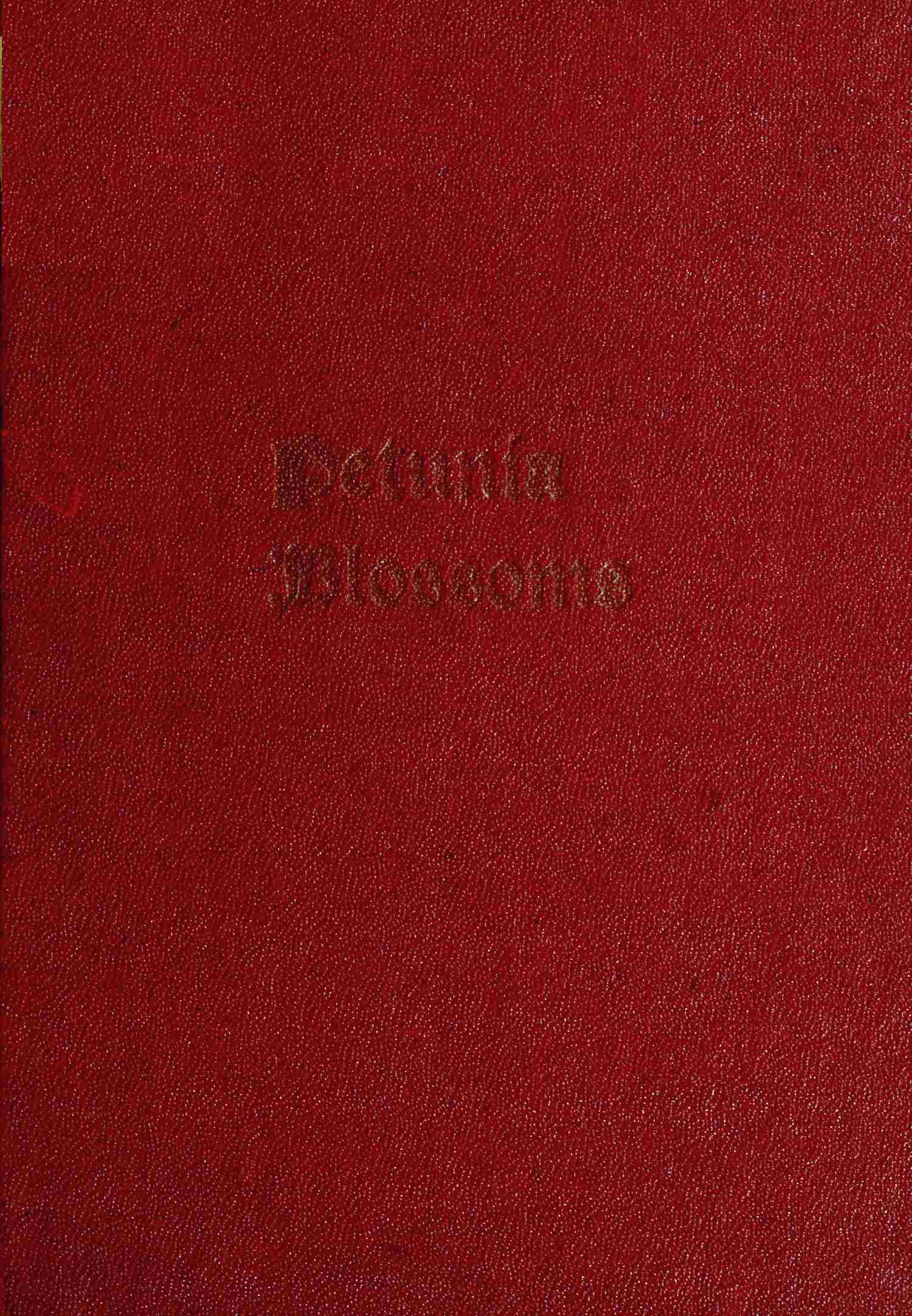 Petunia blossoms: Ballads and poems Petunia blossoms: Ballads and poems