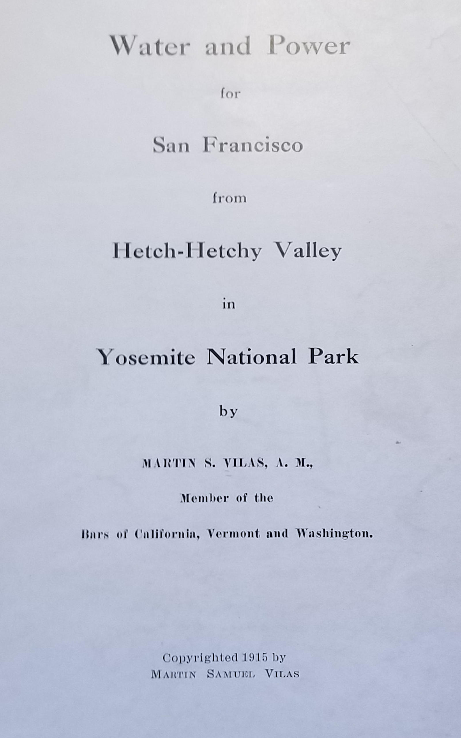 Water and power for San Francisco from Hetch-Hetchy Valley in Yosemite National Park