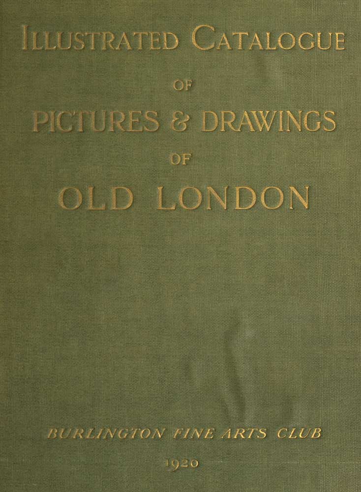 Catalogue of a collection of early drawings and pictures of London: With some contemporary furniture