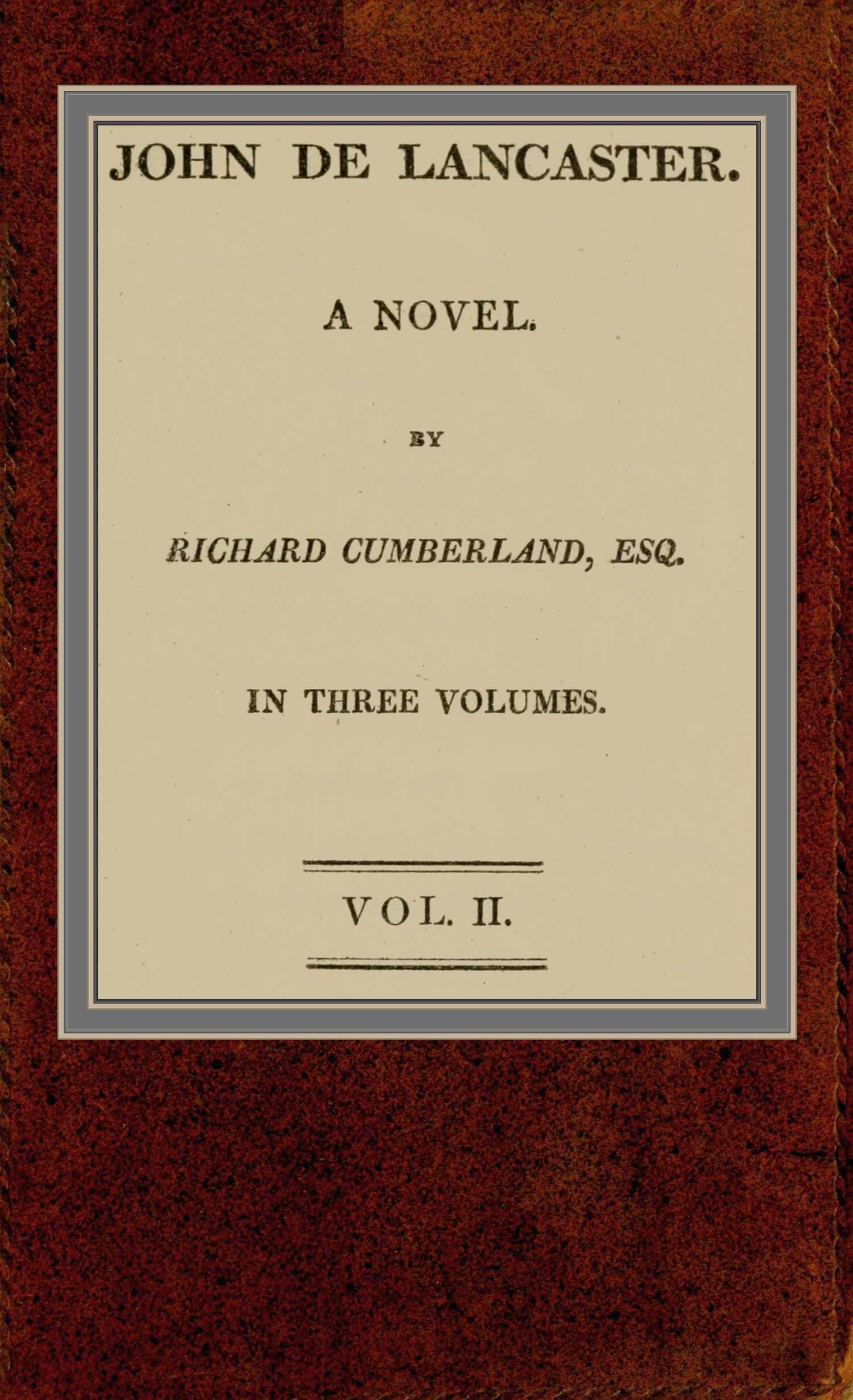 John de Lancaster: a novel; vol. II.