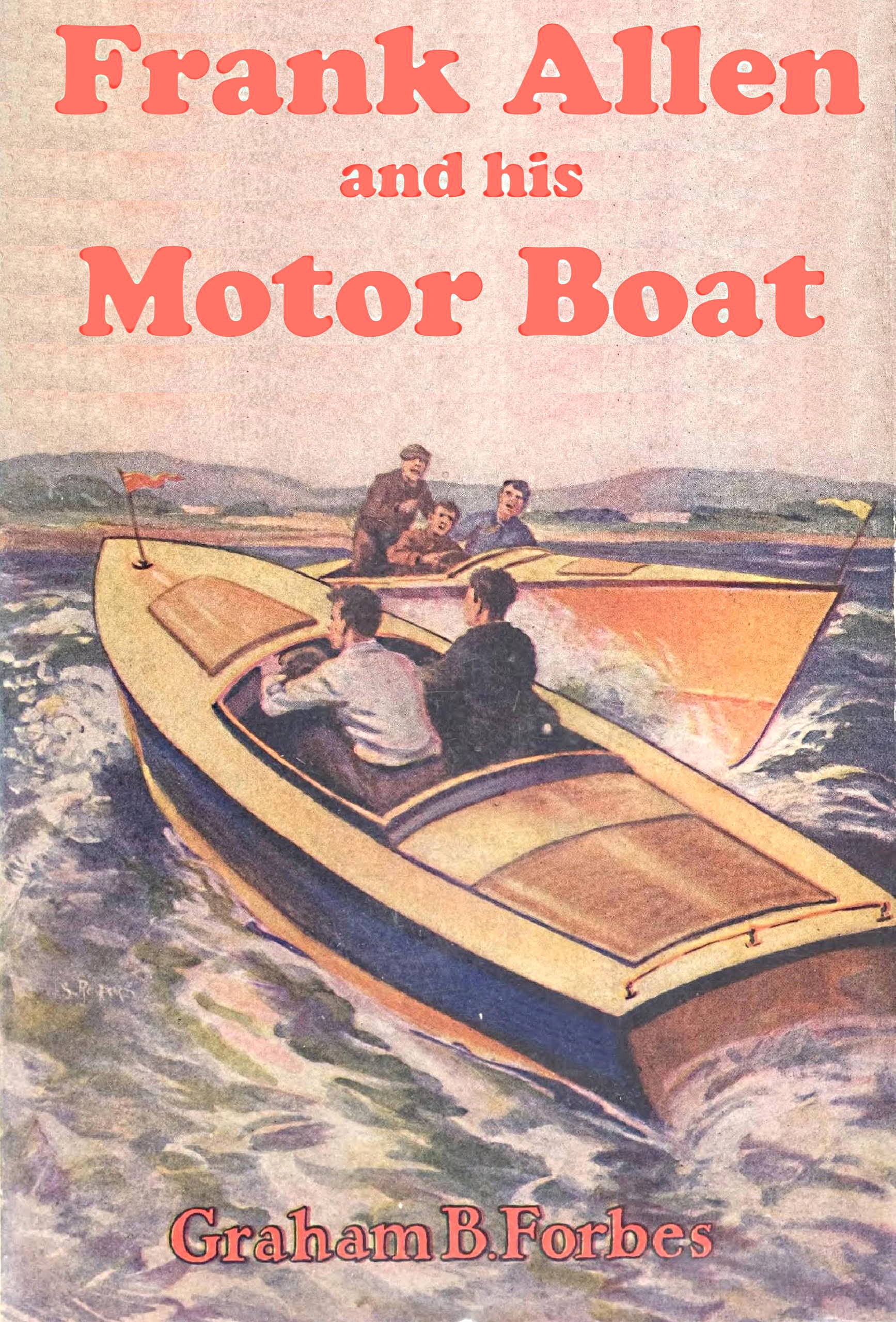 Frank Allen and his motor boat; or, Racing to save a life Frank Allen and his motor boat; or, Racing to save a life