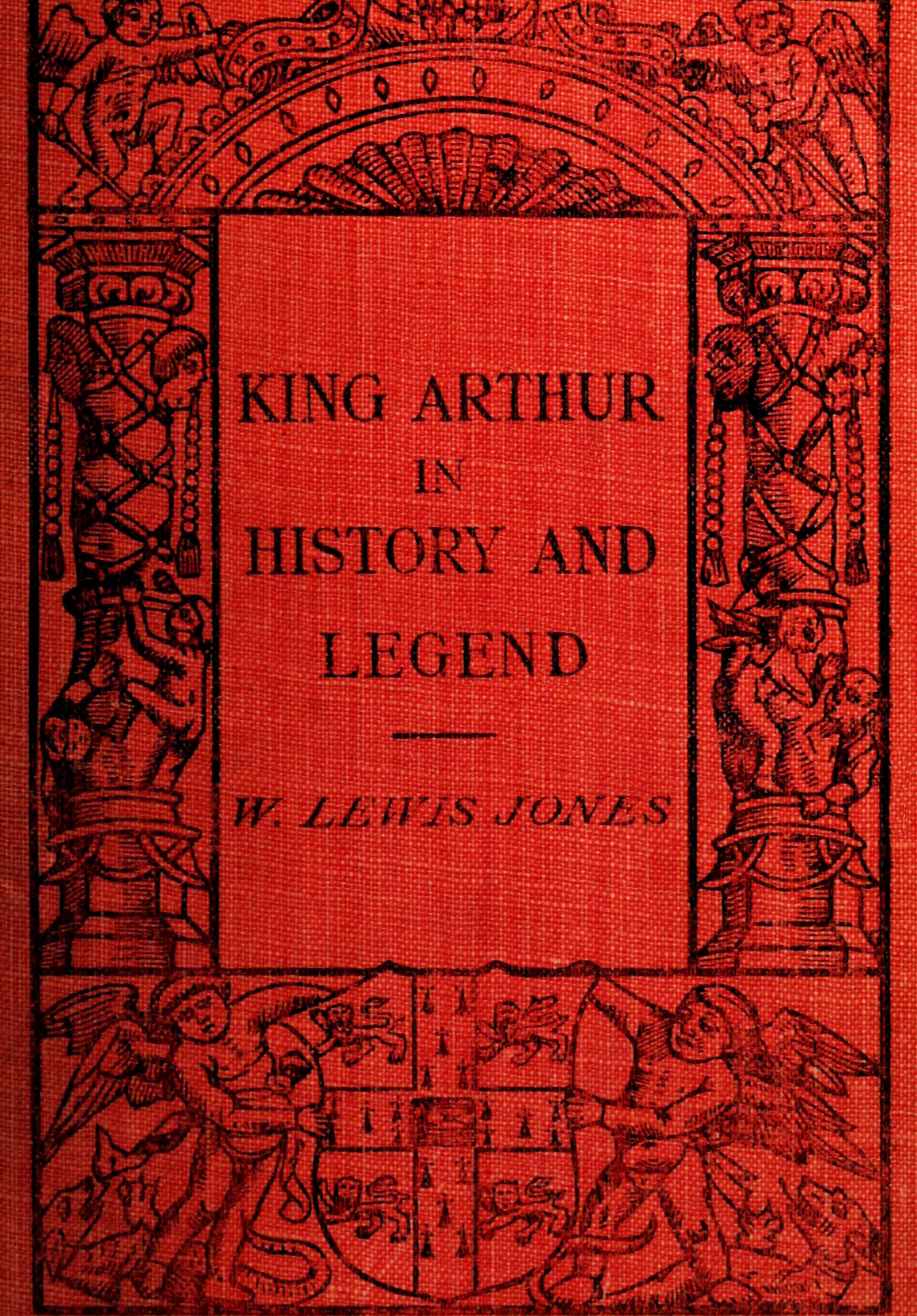 King Arthur in history and legend King Arthur in history and legend