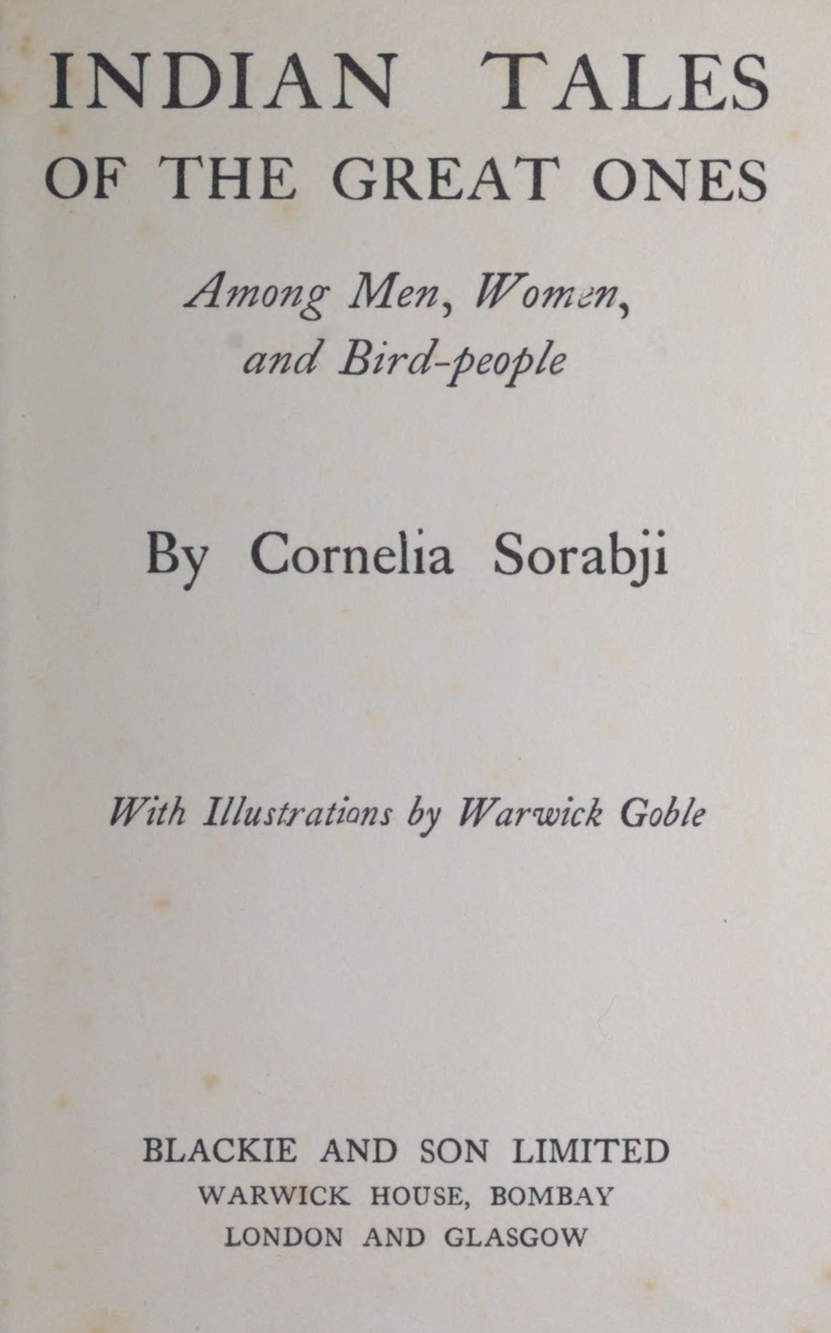 Indian tales of the great ones among men, women, and bird-people Indian tales of the great ones among men, women, and bird-people