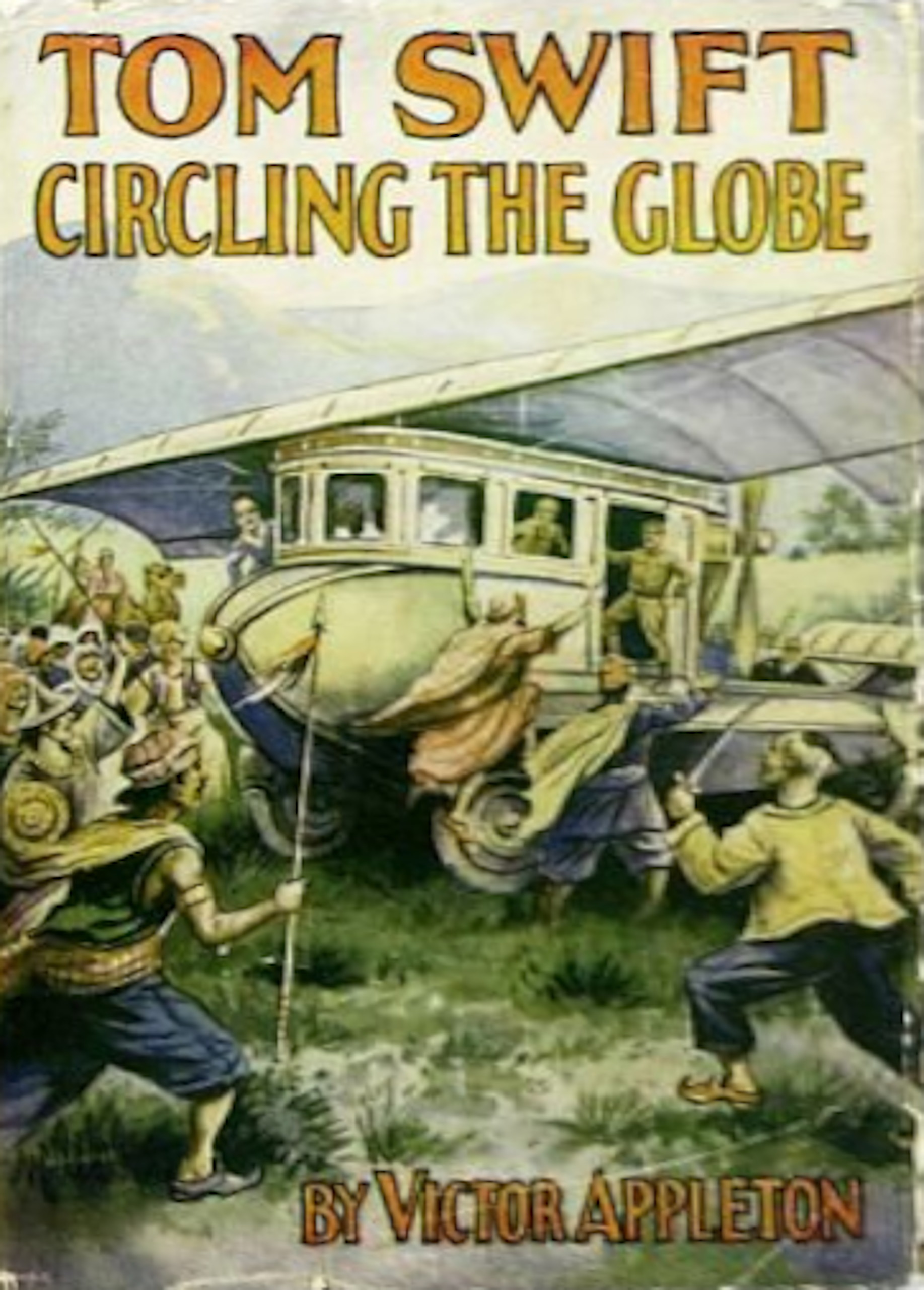 Tom Swift circling the globe; or, The daring cruise of the Air Monarch Tom Swift circling the globe; or, The daring cruise of the Air Monarch