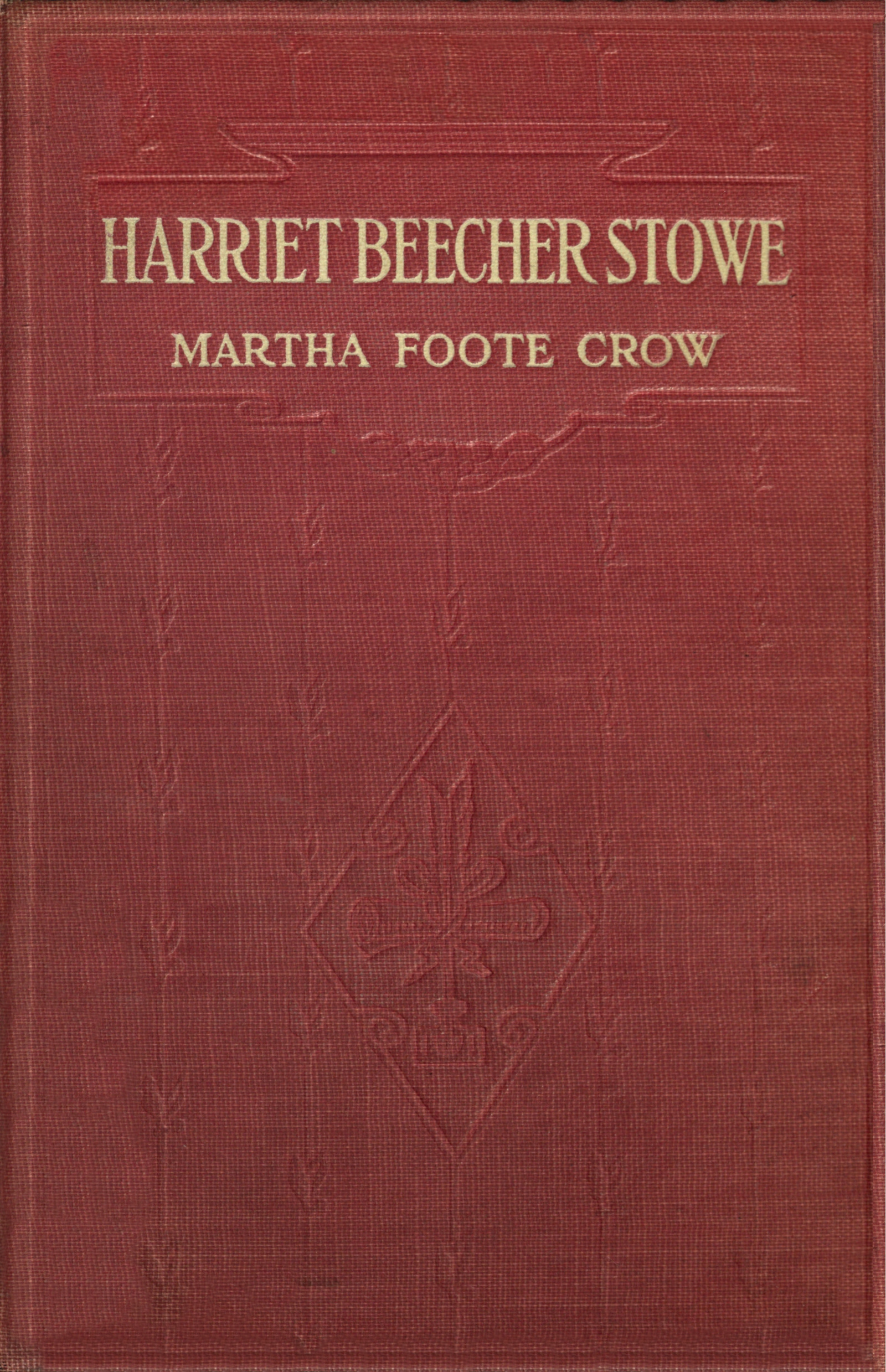 Harriet Beecher Stowe: a biography for girls