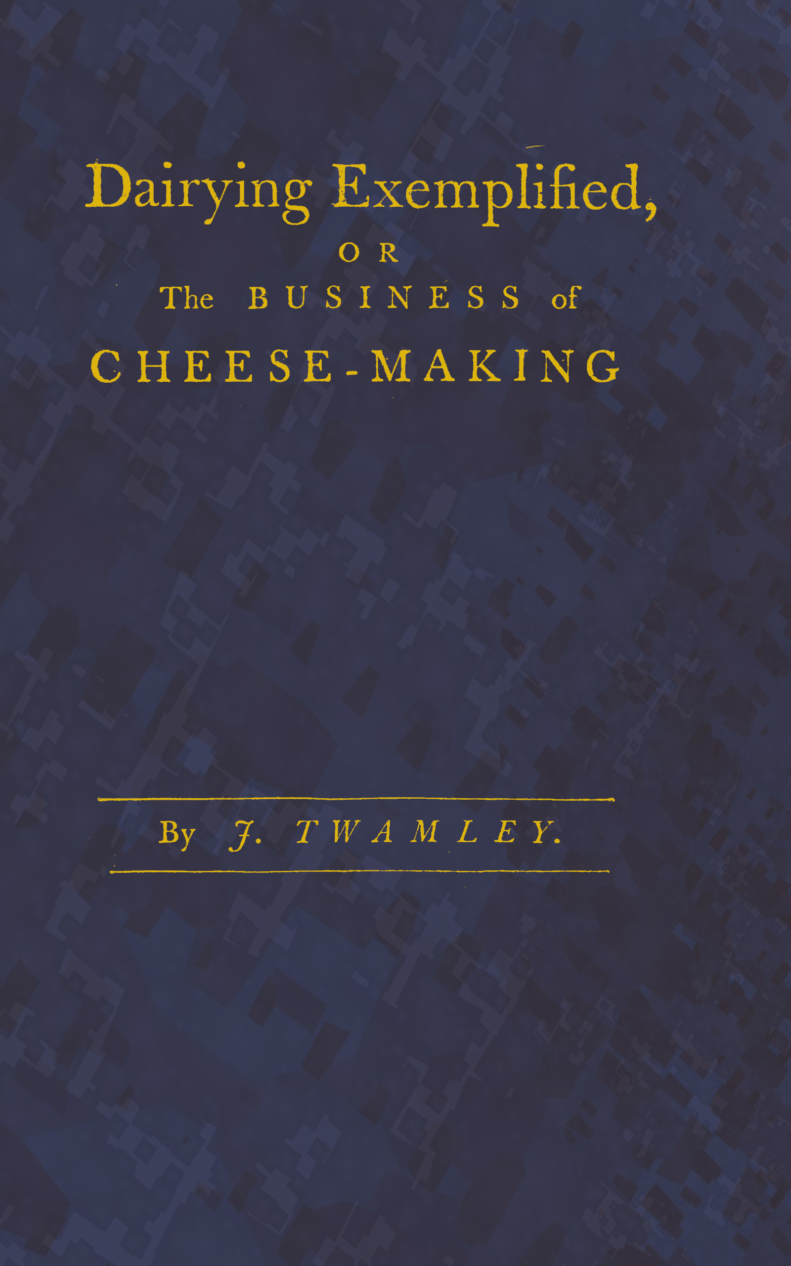 Dairying exemplified, or, The business of cheese-making
Laid down from approved rules, collected from the most experienced dairy-women, of several counties. Digested under various heads. From a series of observations, during thirty years practice in the cheese trade. The second edition corrected and improved