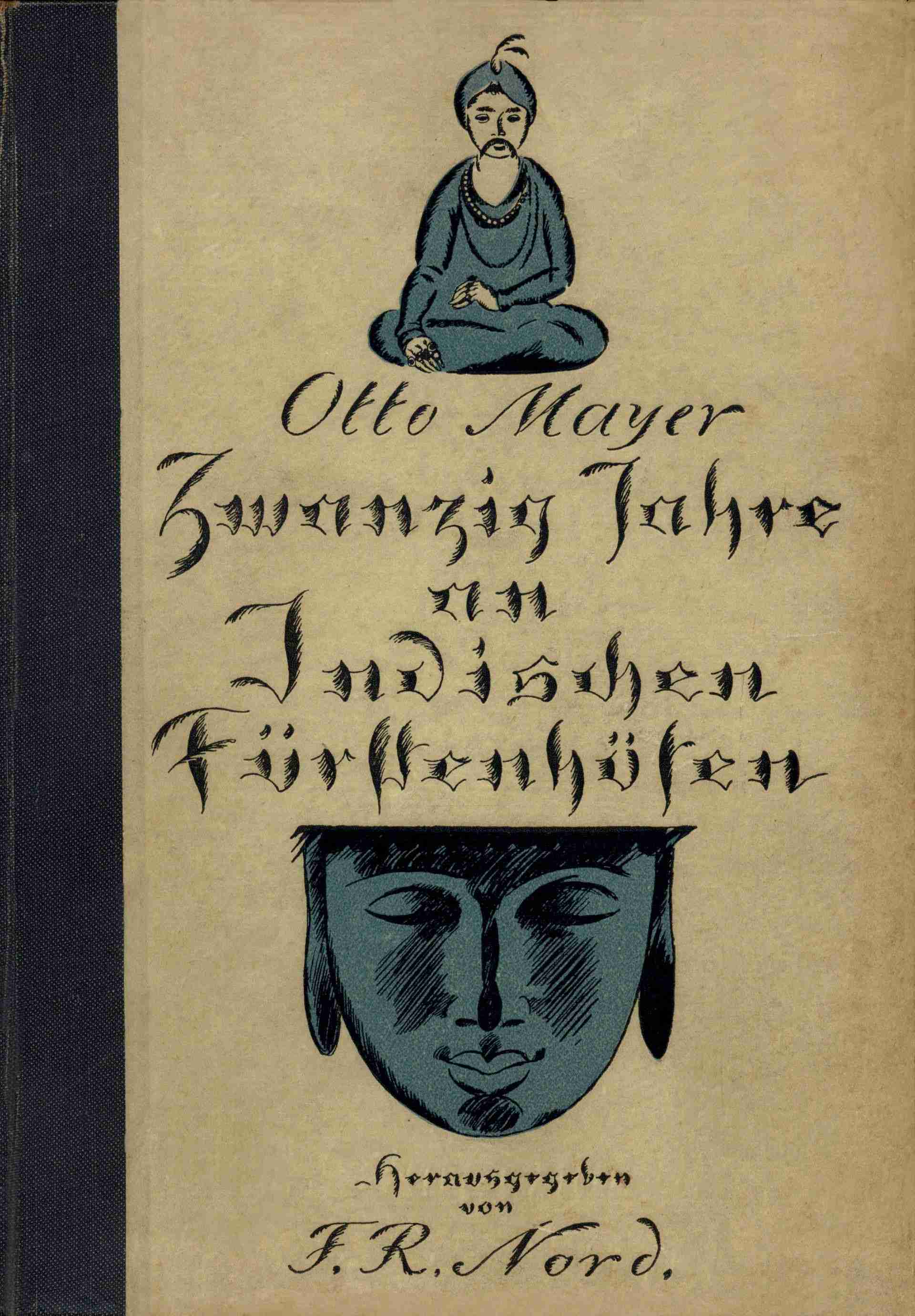 Zwanzig Jahre an Indischen Fürstenhöfen Zwanzig Jahre an Indischen Fürstenhöfen