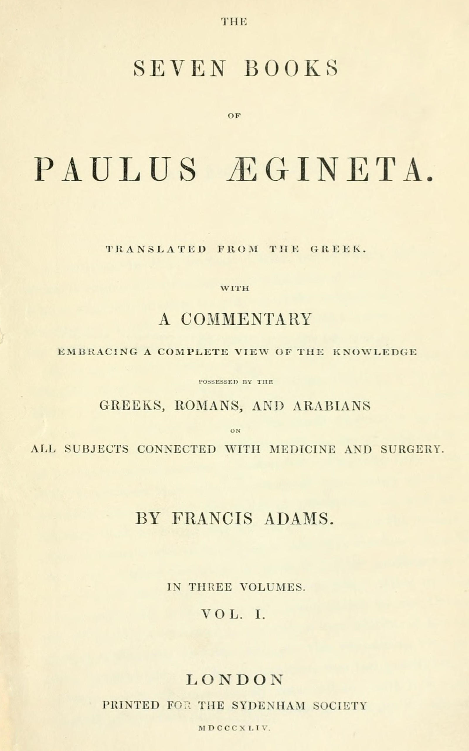 The seven books of Paulus Ægineta, volume 1 (of 3) The seven books of Paulus Ægineta, volume 1 (of 3)