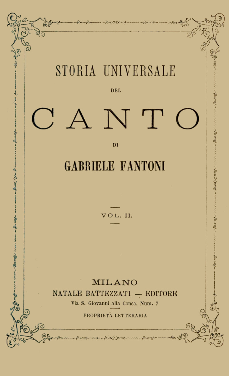 Storia universale del canto, Vol. 2 (of 2) Storia universale del canto, Vol. 2 (of 2)