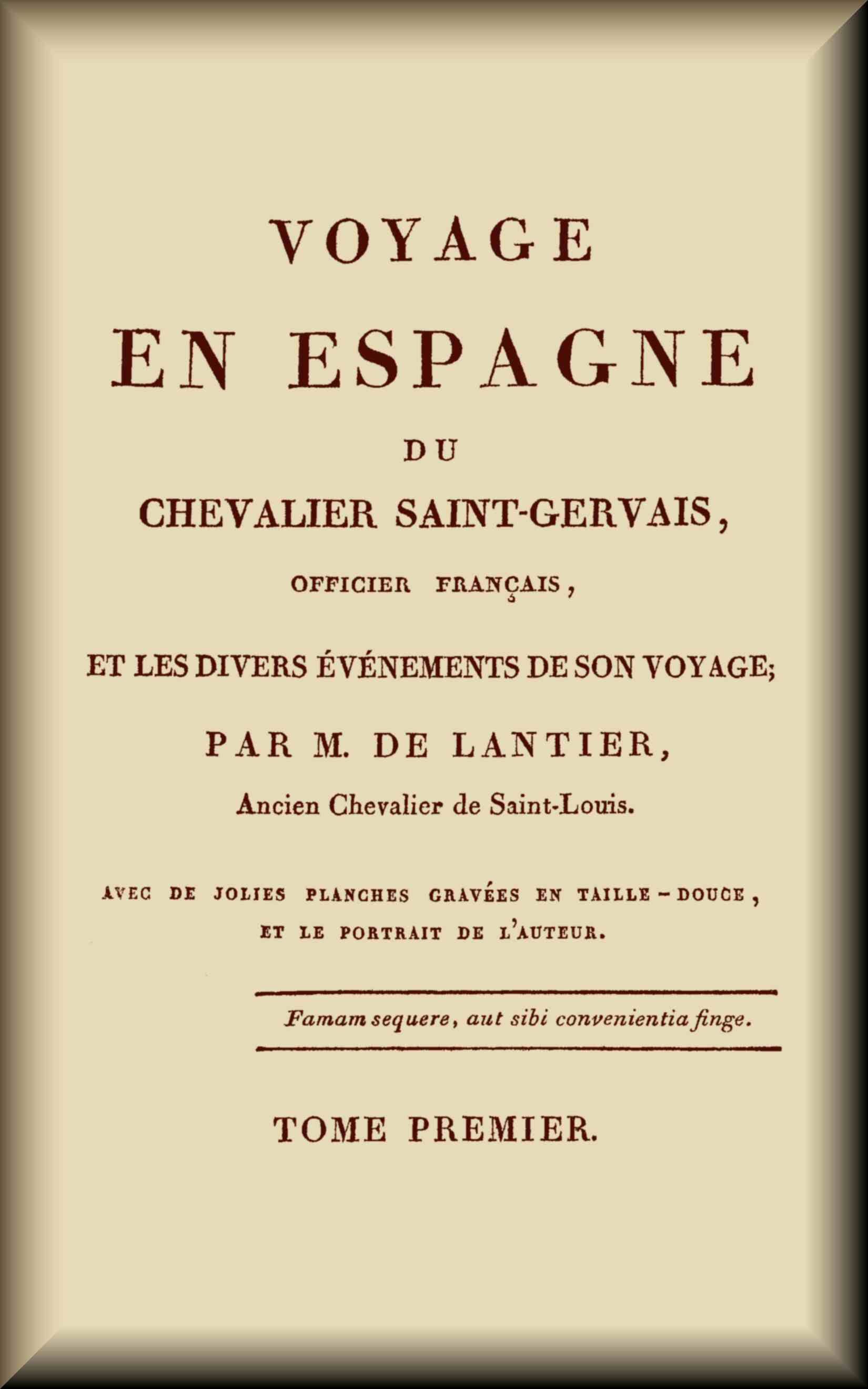 Voyage en Espagne du Chevalier Saint-Gervais (1 de 2) Voyage en Espagne du Chevalier Saint-Gervais (1 de 2)
