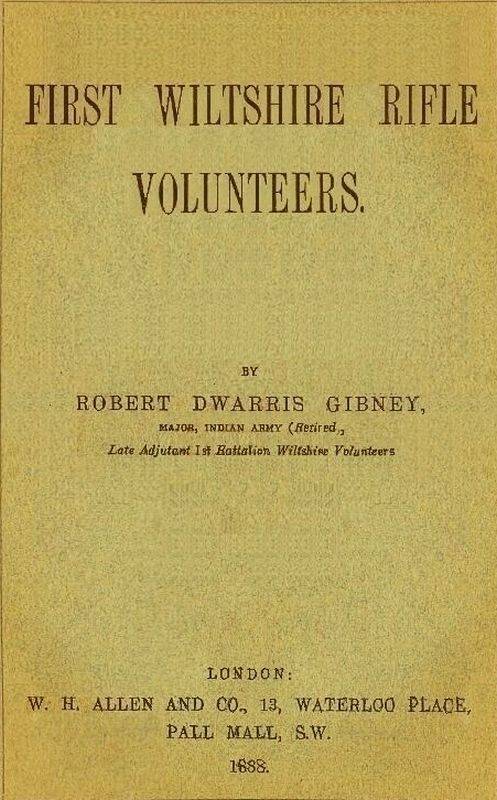 The history of the 1st Batt. Wilts Volunteers, from 1861 to 1885