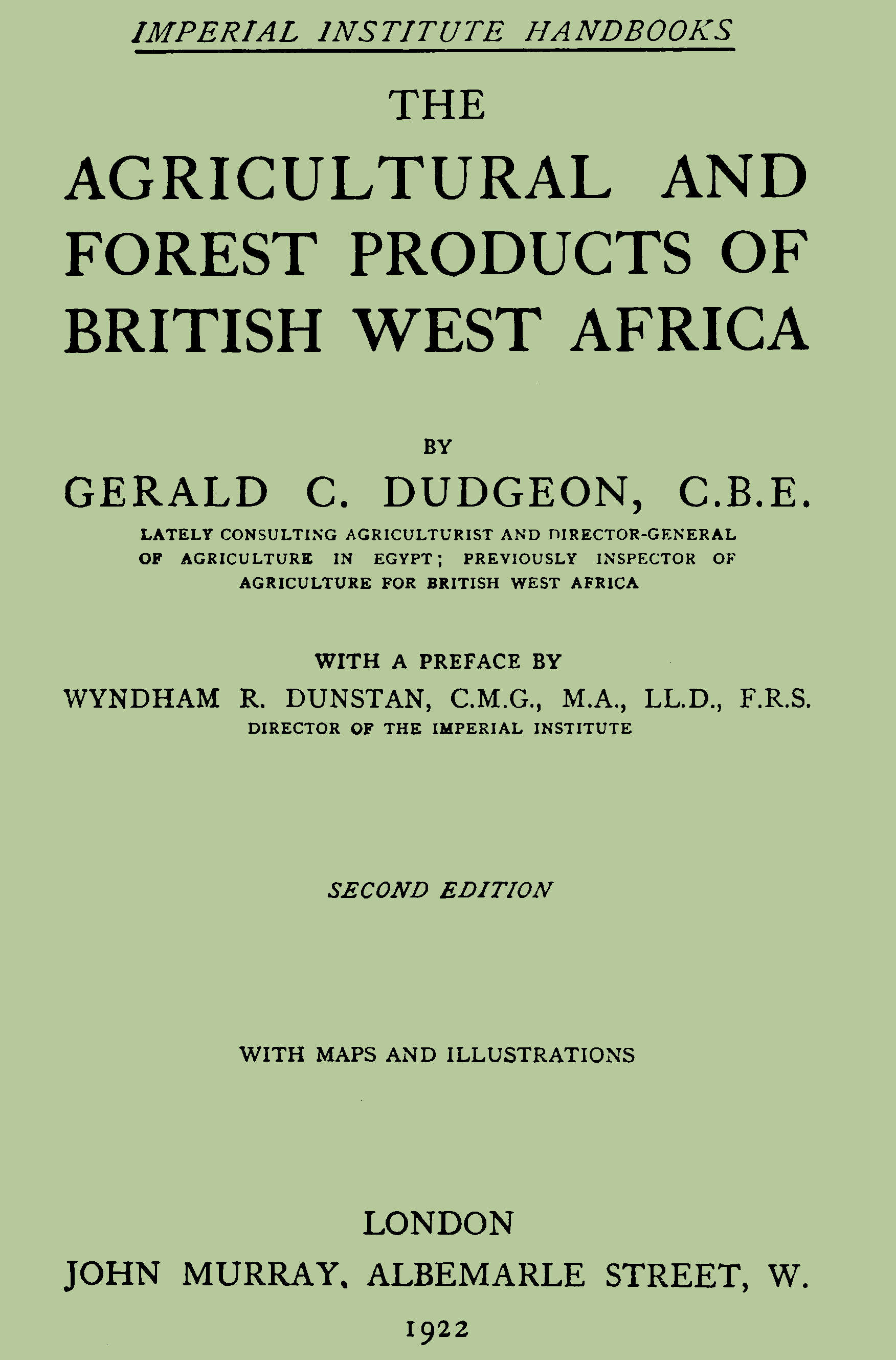 The agricultural and forest products of British West Africa