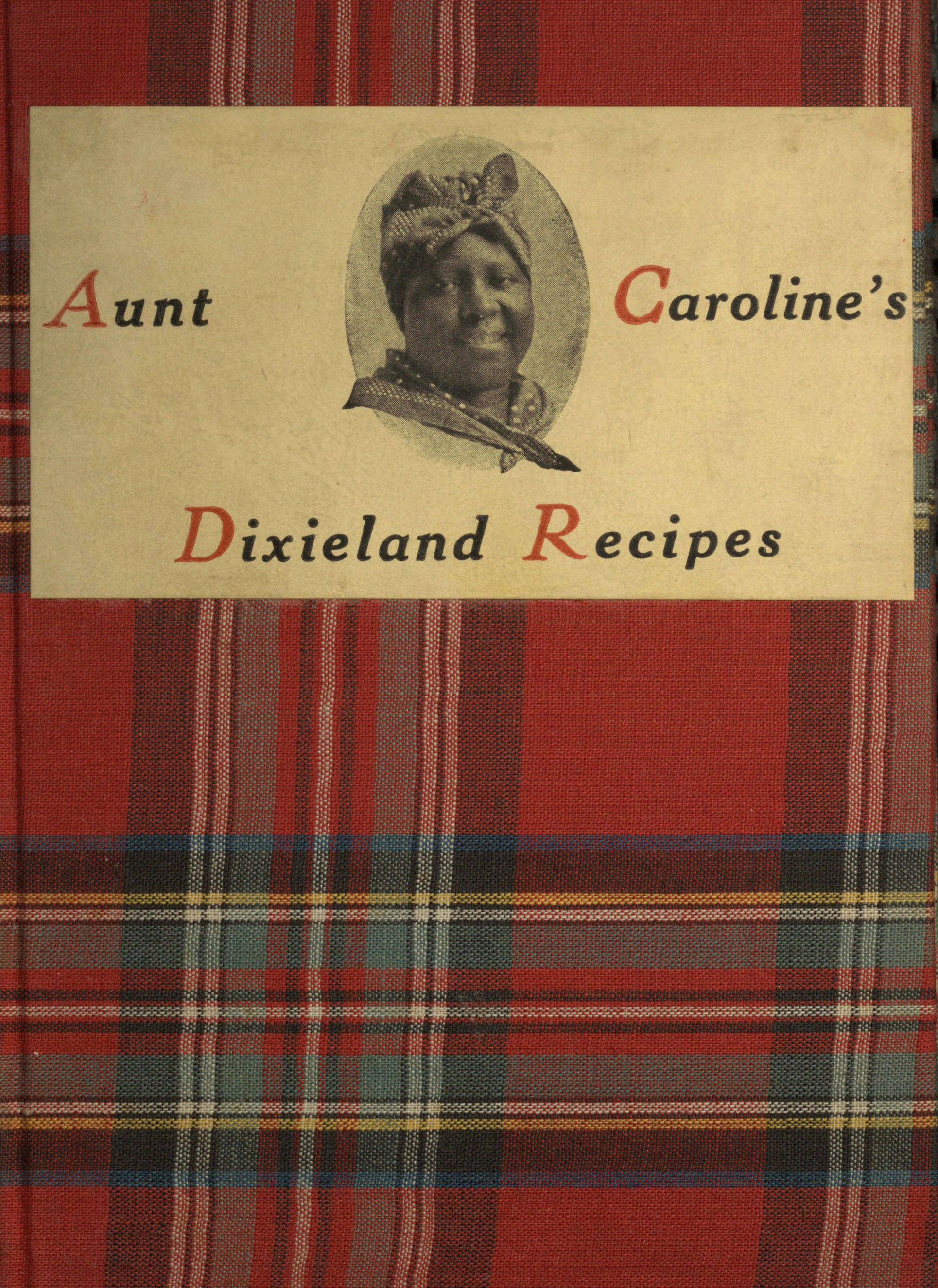 Aunt Caroline's Dixieland recipes Aunt Caroline's Dixieland recipes