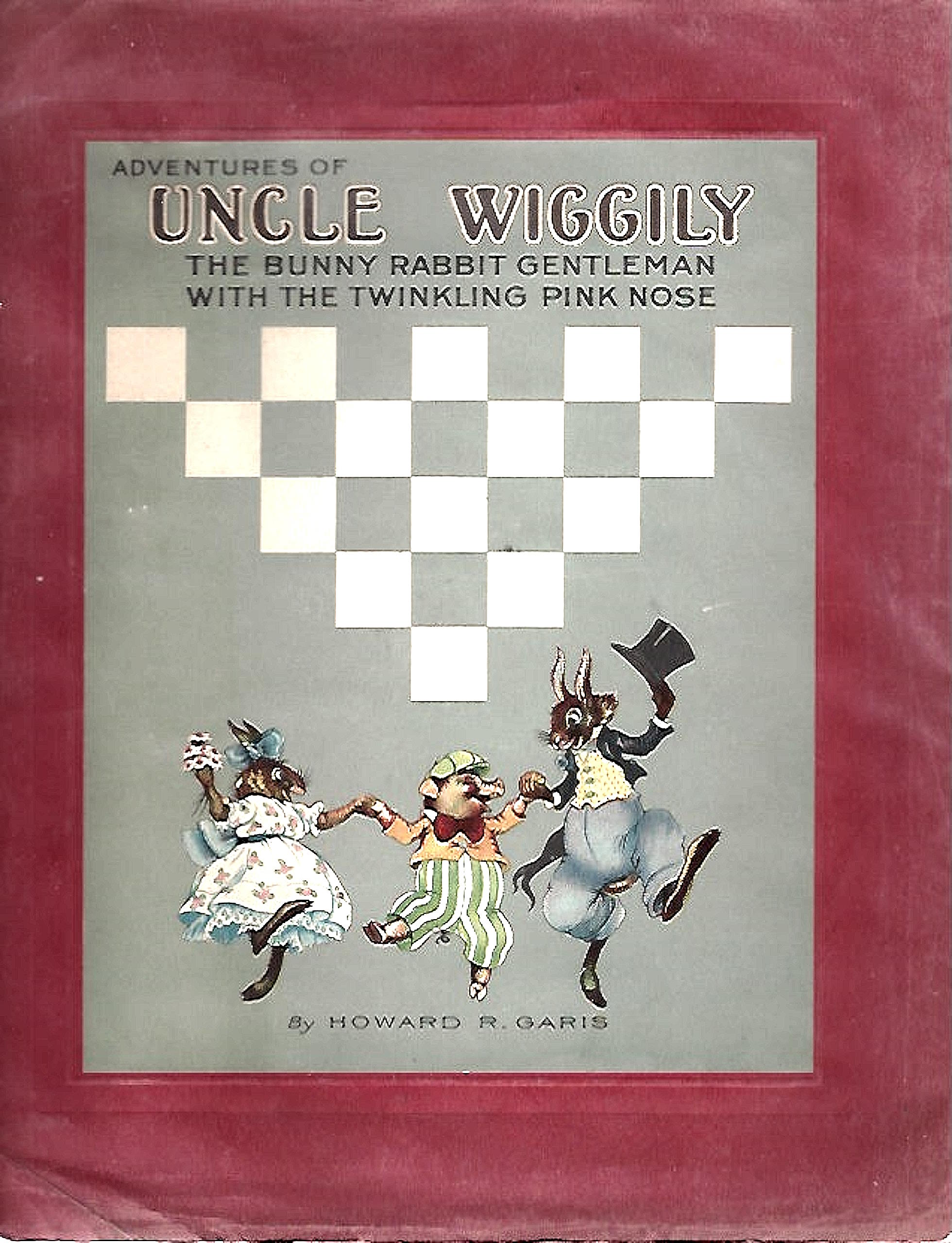 The adventures of Uncle Wiggily, the bunny rabbit gentleman with the twinkling pink nose The adventures of Uncle Wiggily, the bunny rabbit gentleman with the twinkling pink nose