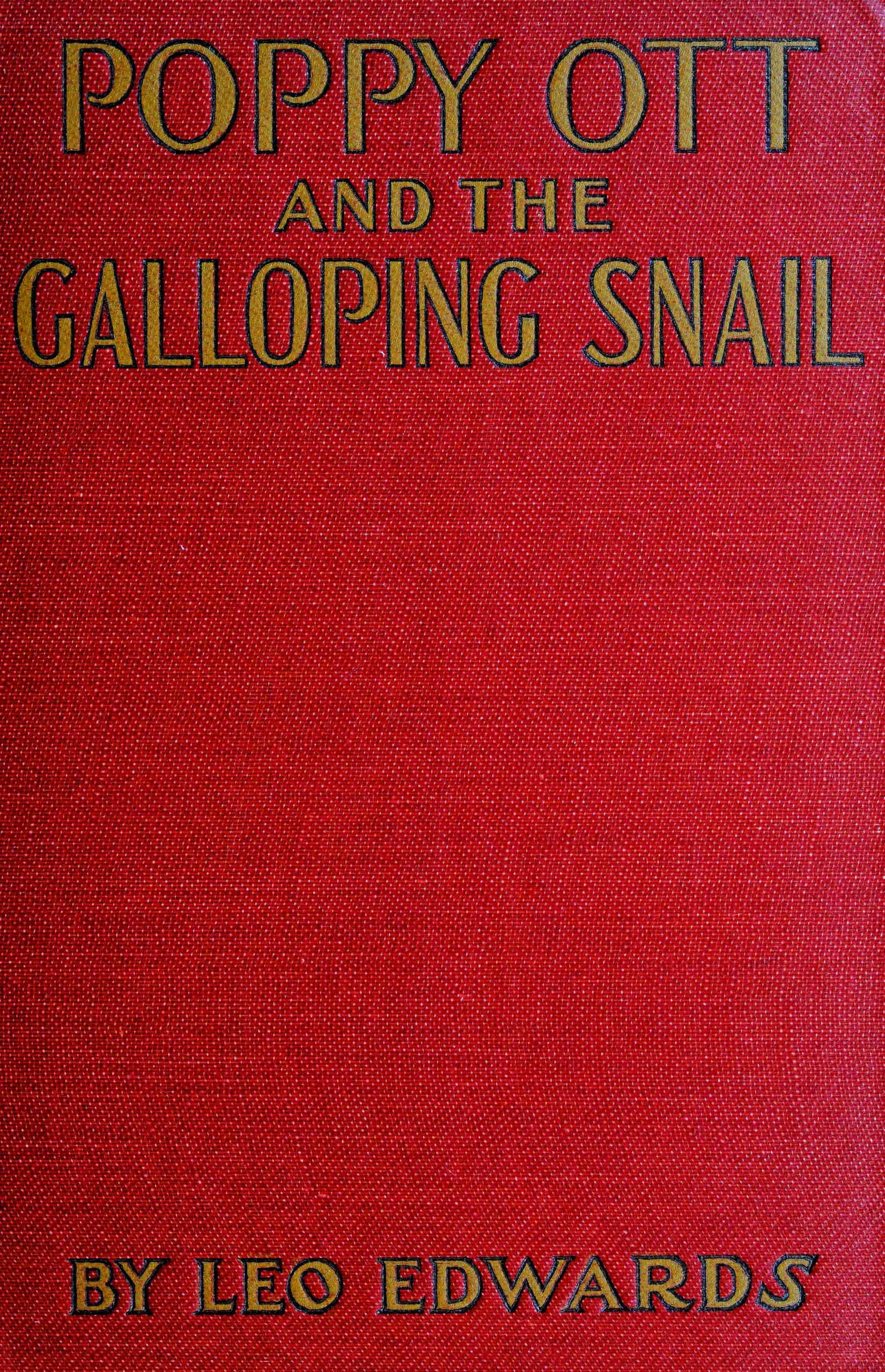 Poppy Ott and the galloping snail Poppy Ott and the galloping snail
