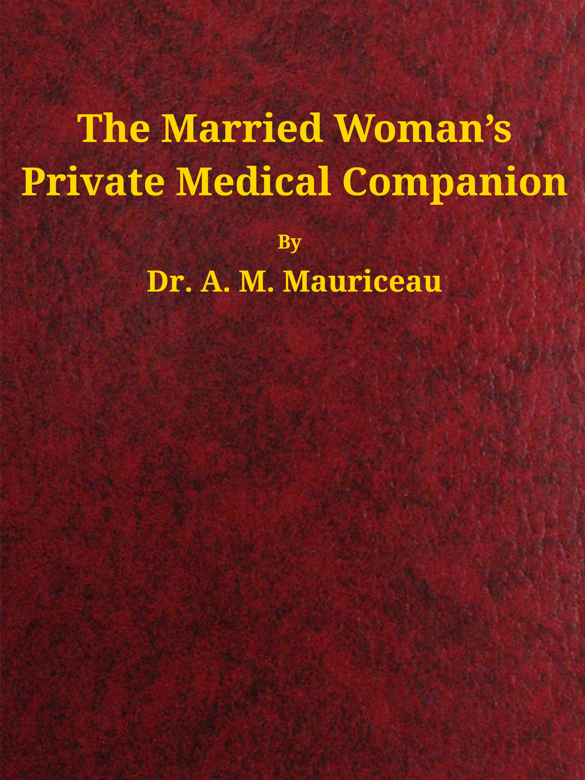 The married woman's private medical companion