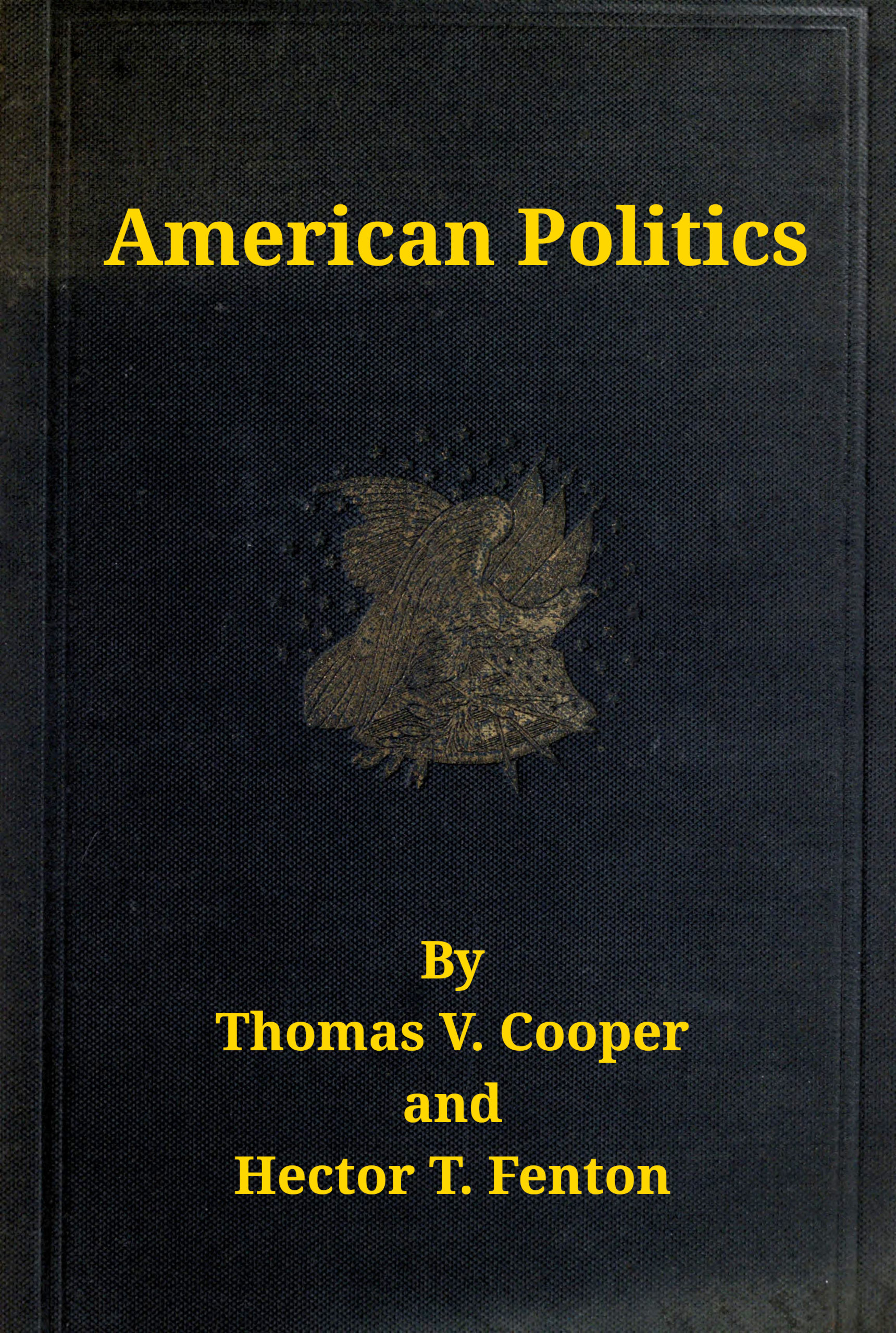 American politics (non-partisan) from the beginning to date American politics (non-partisan) from the beginning to date